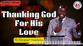 Thanking God For His Love | Ps Normant Irambona | Amazing Grace Gospel Church