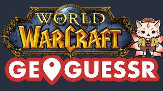 Geogussr Video Games : World of Warcraft Part 6