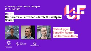 Barrierefreie Lernvideos durch KI und Open Source - Egger, Reuter, Kuhn - U:FF 2025