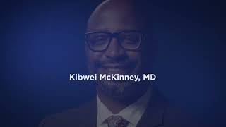 Meet Kibwei McKinney, MD