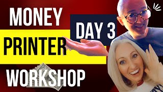 Money Printer Workshop Day#3 with Jamie & Suzi Lewis