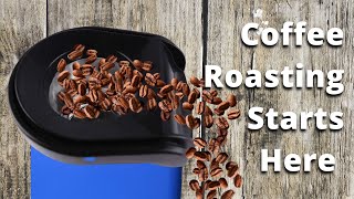 The Beginning of Every Home Coffee Roaster Journey