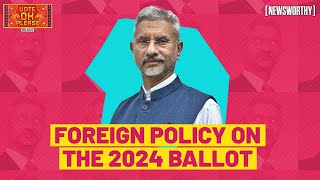 Ahead of #2024elections, India's Foreign Policy Takes Centre Stage | Newsworthy x Anubha Bhonsle
