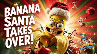 Santa's New Helper Goes Wrong | Banana Christmas Story