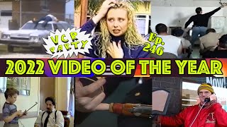 VCR Party Live! Ep 246 - 2022 Video of the Year