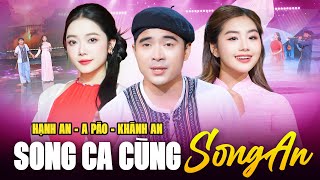 A PÁO Song Ca Cùng Song AN - Sự Kết Hợp Ngọt Ngào Làm Tan Chảy Con Tim