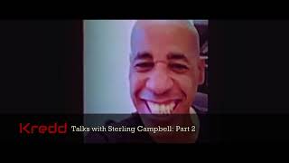 What are Sterling's 3 stand out songs that he's on? Kredd talks with Sterling Campbell Pt 2 (Clip 2)