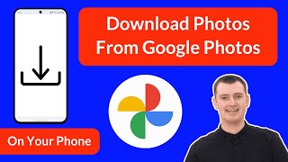 How To Download Photos From Google Photos On Your Phone