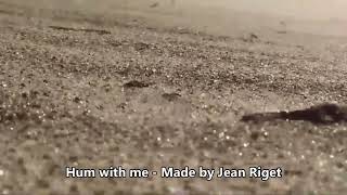 Hum with me - Made by Jean Riget