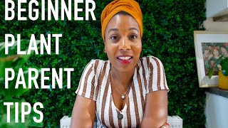 7 BEGINNER PLANT PARENT TIPS