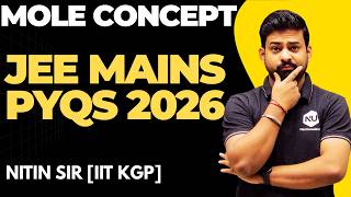 Mole Concept PYQs 2026 | JEE Mains One Shot | All Questions Solved | Nitin Sir