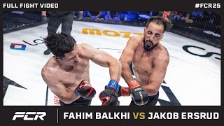 Fahim Balkhi vs Jakob Ersrud | FULL FIGHT | FCR 25