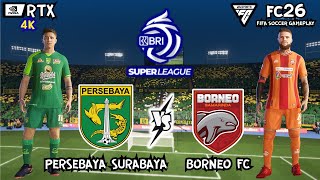 FC26 - Persebaya Surabaya vs Borneo FC - BRI Super League 2025/26