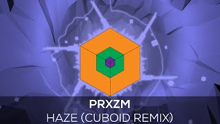[Free!] PRXZM - Haze (Cuboid Remix)