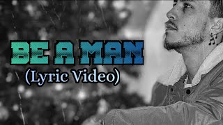 Omeezy Tha Great - BE A MAN {Lyric Video} 