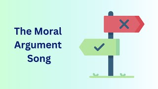 The Moral Argument Song