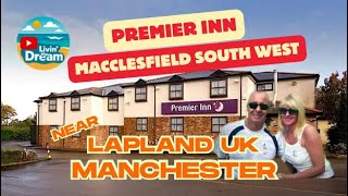 Premier Inn Hotel Macclesfield South West. Ideal for Lapland Uk Manchester 