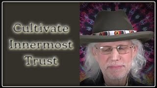 "CULTIVATE INNERMOST TRUST" - Andy Wasserman - original composition, NEW YEARS EVE 12/31/23, 1080pHD