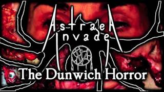 Astraea Invade   The Dunwich Horror