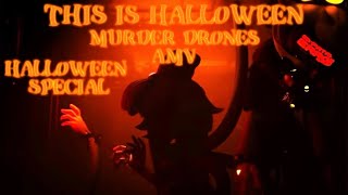This is Halloween | Murder Drones AMV edit music video [Halloween Special]
