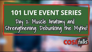 Day 2: Muscle Anatomy and Strengthening: Debunking the Myths!