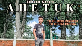 Ahile Tumi Ahile//Ahetuk//Zubeen Garg//Cover by Bedabikash