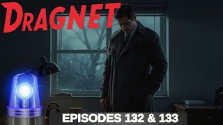 Dragnet | Episodes 132 & 133: Rifle for Christmas, The Big Sorrow | For Sleep & Relaxation