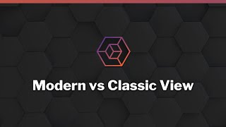 Modern vs. Classic View