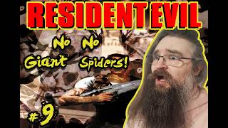 I'll Pass On These Giant Spiders, Thanks [RESIDENT EVIL] - Part 9