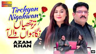 Tirchyan Nigahwan | Azam Khan | Official Music Video | Shaheen Studio