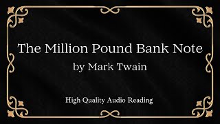 The Million Pound Bank Note by Mark Twain | Full Audio Reading | Homeschool Audiobook Audio Book