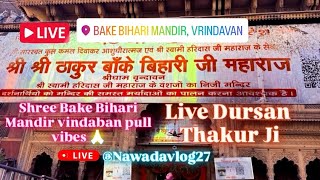 Shree thakur ji Bake Bihari Mandir🛕vindaban live dursan full vibes💞#bakebihariji #bakebiharitemple
