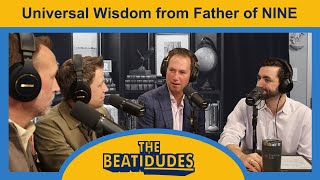 Universal Wisdom from Father of Nine (that also applies to YOU) | Brian Burch | Episode #080