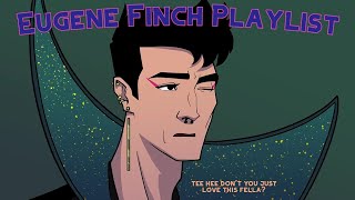Songs Eugene Finch Cries to in the Bath