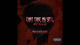 Can't Take My Soul feat Royal G (Prod By Richiee Beatz)