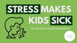 Why Stress Weakens Your Child’s Immune System (And How To Help)