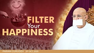 Filter your Happiness | Param Gurudev Shree Namramuni Maharaj Saheb | 21 Oct, 25