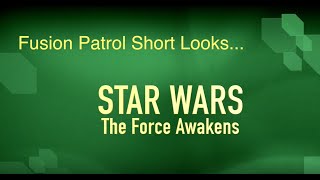 Short Looks 002: Star Wars The Force Awakens