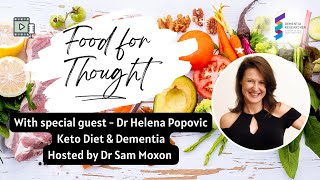 Food For Thought - Keto Diets: A Path To Brain Health? With Dr Helena Popovic