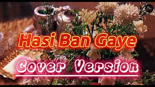 Hasi Ban Gaye | Cover Version | Alishba Amir