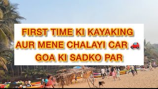 First time humne ki kayaking | goa me chlayi mene car 🚗 @crazy4vlogs321