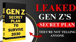 Gen Z’s Secret Plan to Survive 2030