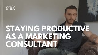 Staying Productive As A Marketing Consultant
