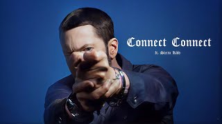 Eminem ft. Sierra Kidd - Connect Connect (2026)