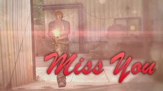 Miss you