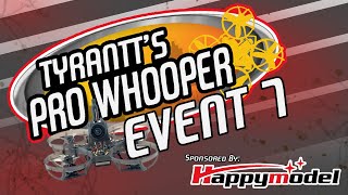 Event 7 Explanation | Tyrantt's Pro Whooper sponsored by Happy Model