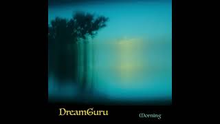 DREAM GURU VOL#3 (MORNING) BY DIGITAL SAMSARA (full album)