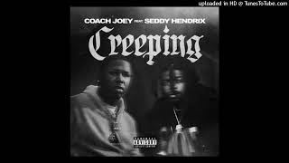Coach Joey - Creeping (Feat. Seddy Hendrix)