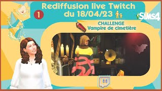 sims 4  Rediff live Twitch  Challenge vampires   1