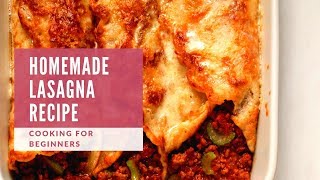 Homemade Lasagna Recipe Cooking For Beginners | Easy Dinner Meal For Your Family